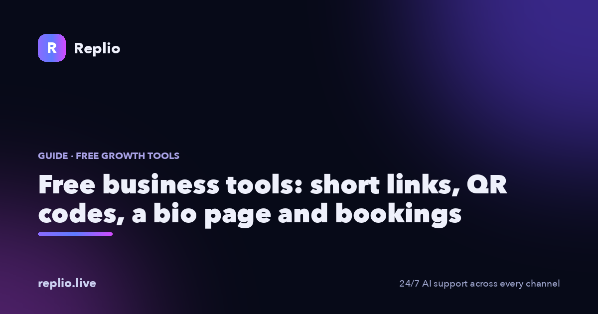 Free business tools: short links, QR codes, a bio page and bookings. A Replio guide to the four growth tools included free on every plan.